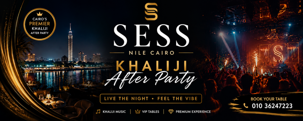 Sess Nile Cairo | Khaliji After Party